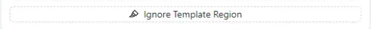 Die Schaltfläche des Ignore Template Region-Pinselwerkzeugs